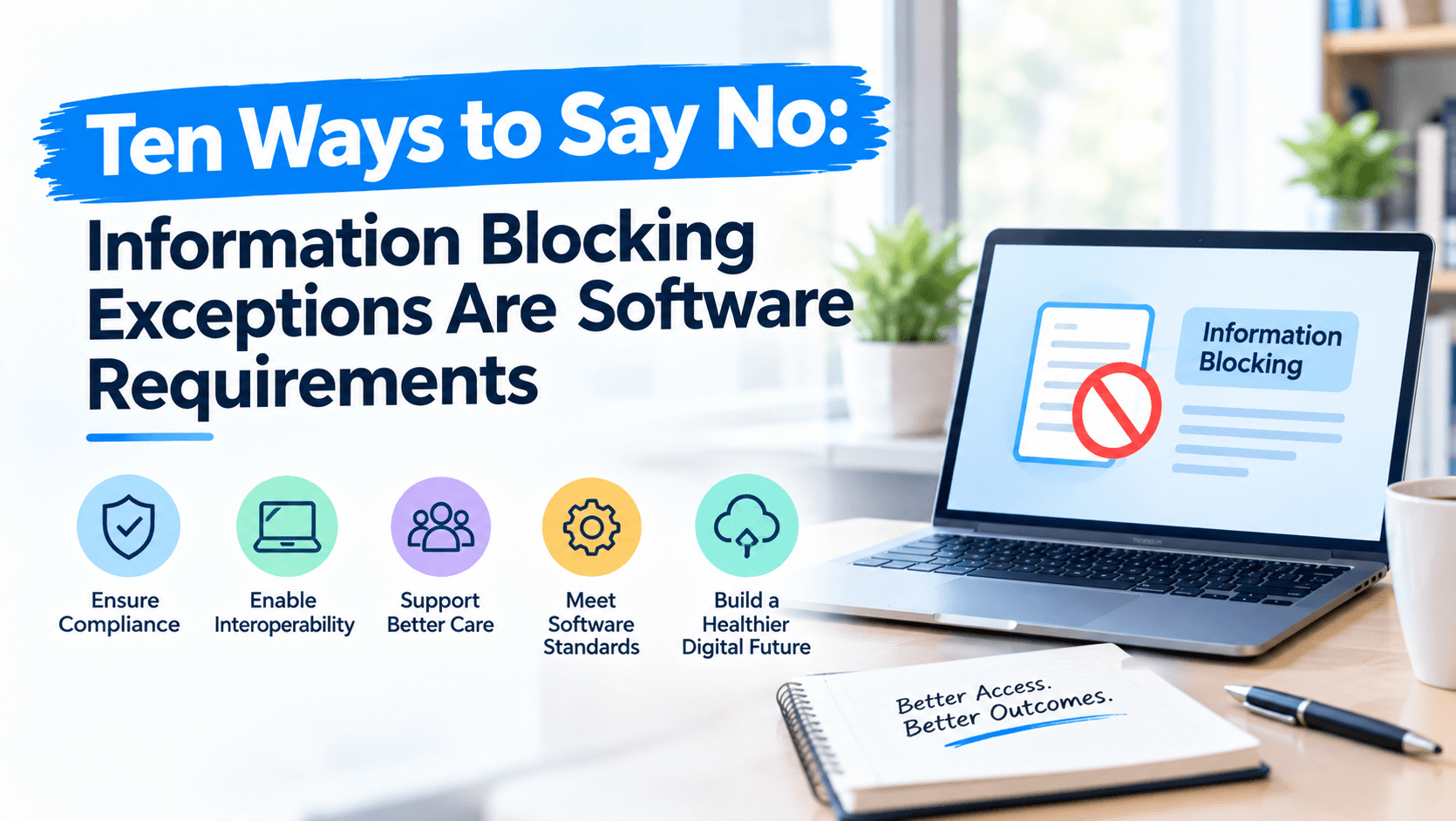 Ten Ways to Say No: Information Blocking Exceptions Are Software Requirements